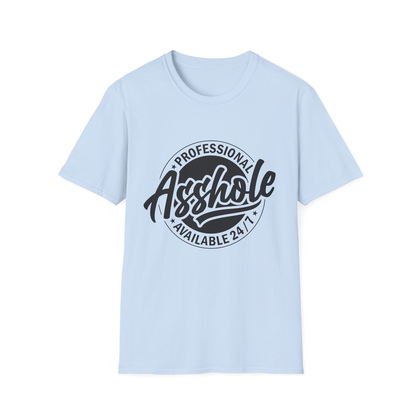 T-Shirt — "Professional Asshole" Graphic Tee (Available 24/7)