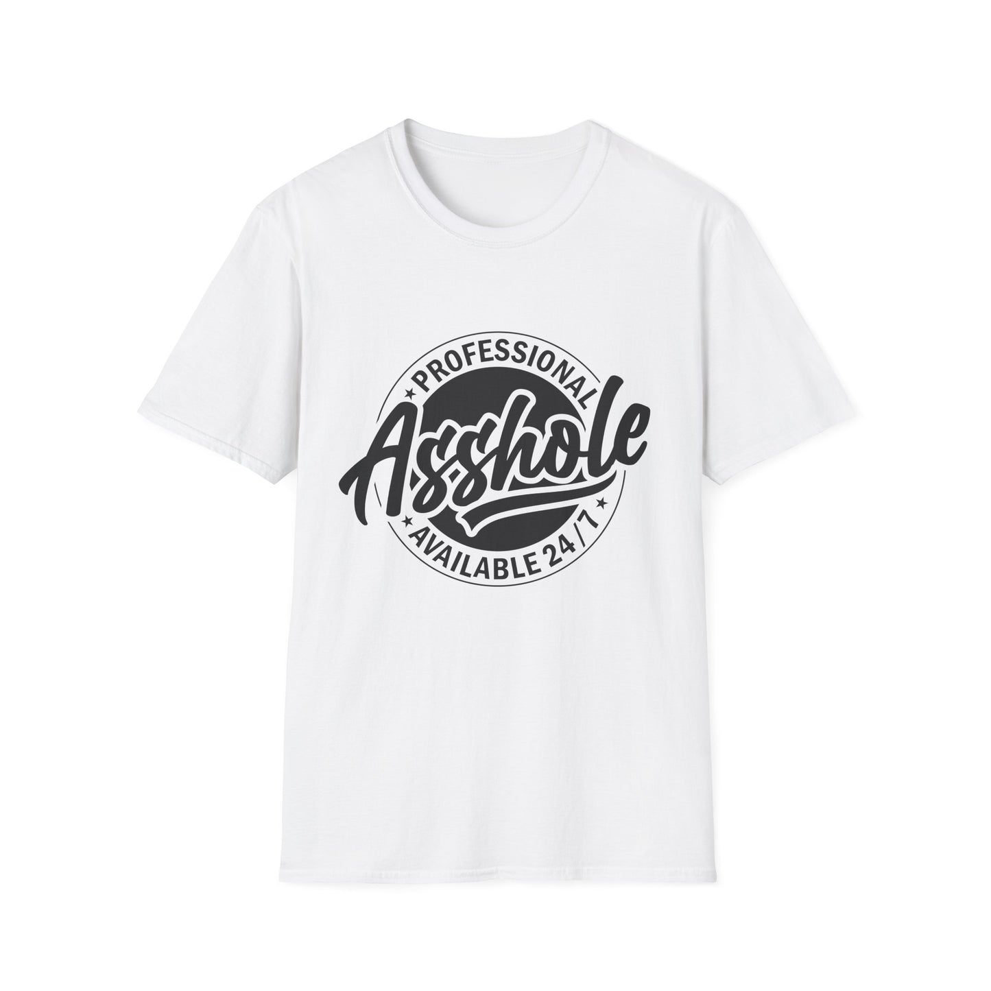 T-Shirt — "Professional Asshole" Graphic Tee (Available 24/7)