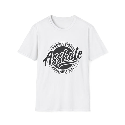 T-Shirt — "Professional Asshole" Graphic Tee (Available 24/7)