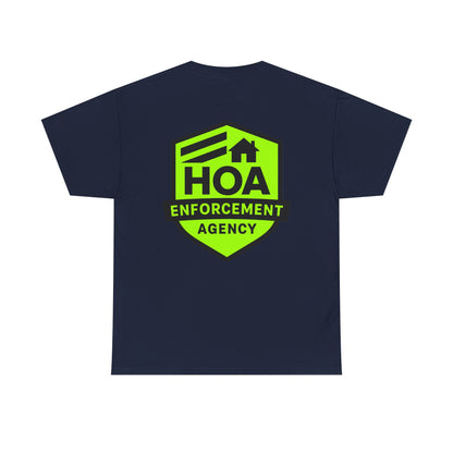 HOA Enforcement Agency Tee