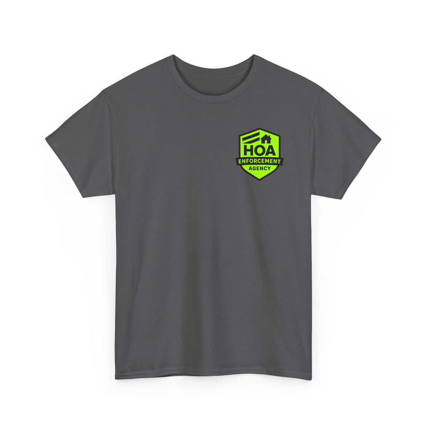 HOA Enforcement Agency Tee