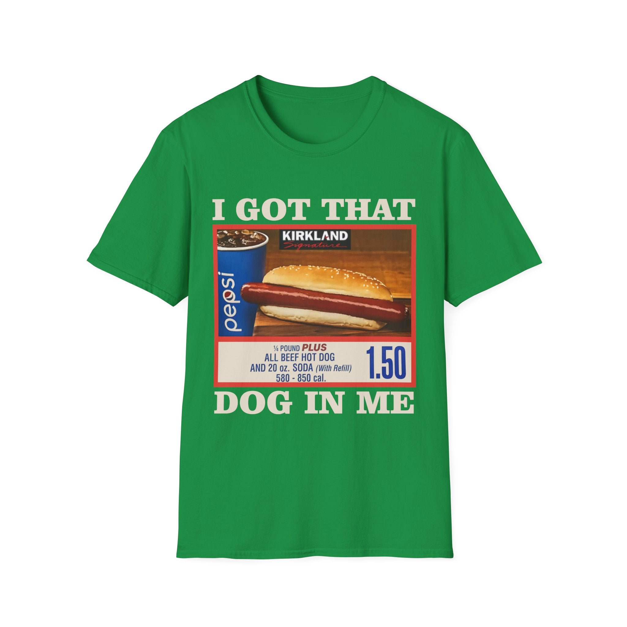 I GOT THAT DOG IN ME T-Shirt