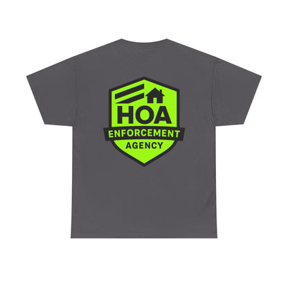 HOA Enforcement Agency Tee
