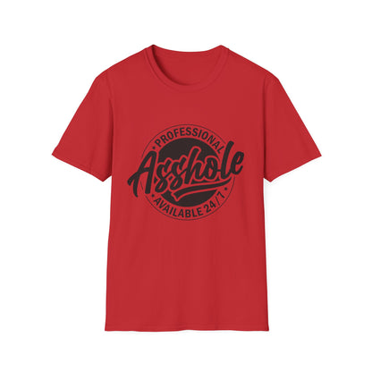 T-Shirt — "Professional Asshole" Graphic Tee (Available 24/7)