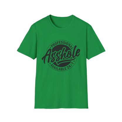 Professional Asshole 24/7 T-Shirt