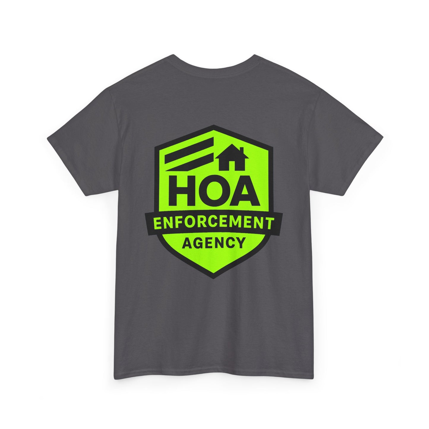 HOA Enforcement Agency Tee