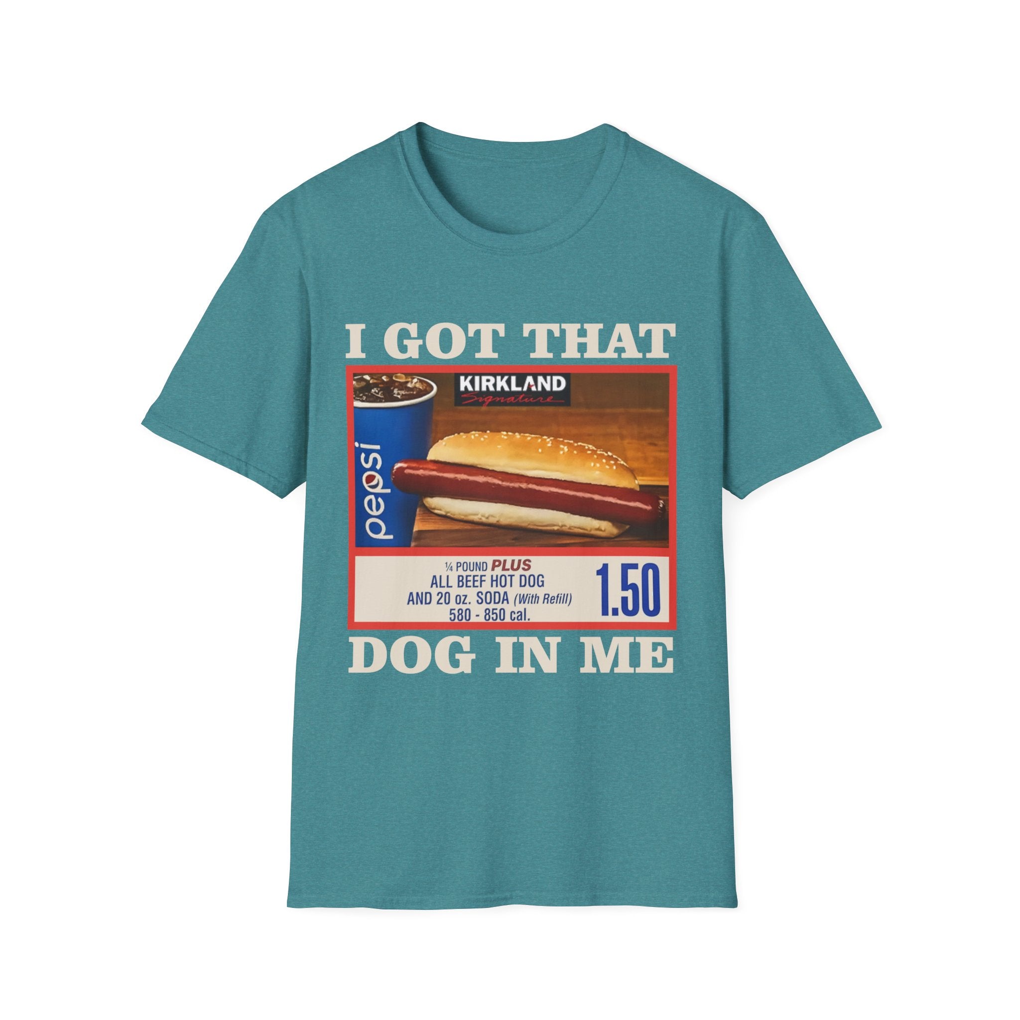 I GOT THAT DOG IN ME T-Shirt