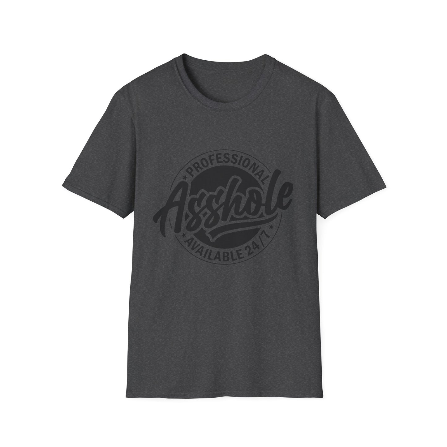 T-Shirt — "Professional Asshole" Graphic Tee (Available 24/7)