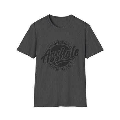 T-Shirt — "Professional Asshole" Graphic Tee (Available 24/7)