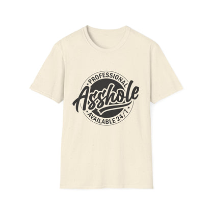 T-Shirt — "Professional Asshole" Graphic Tee (Available 24/7)
