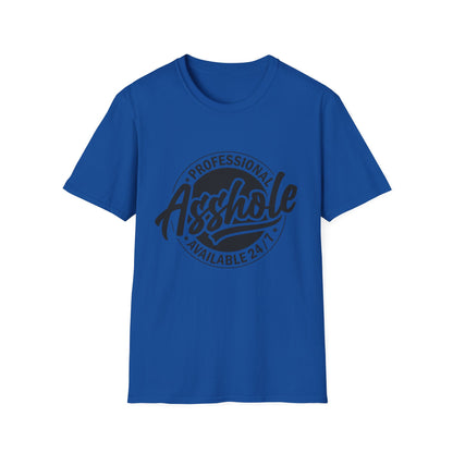 T-Shirt — "Professional Asshole" Graphic Tee (Available 24/7)