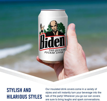 Biden The Quicker Fucker Upper Beersy Silicone Sleeve Hide-a-Beer Can Cooler