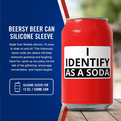 "I Identify As A Soda" Beersy Silicone Sleeve Hide-a-Beer Can Cooler