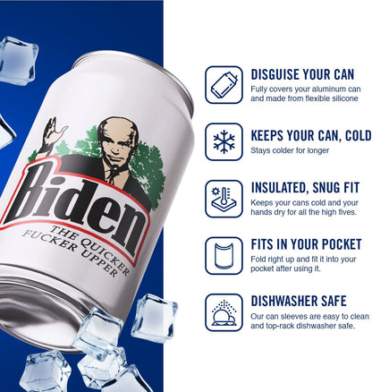 Biden The Quicker Fucker Upper Beersy Silicone Sleeve Hide-a-Beer Can Cooler