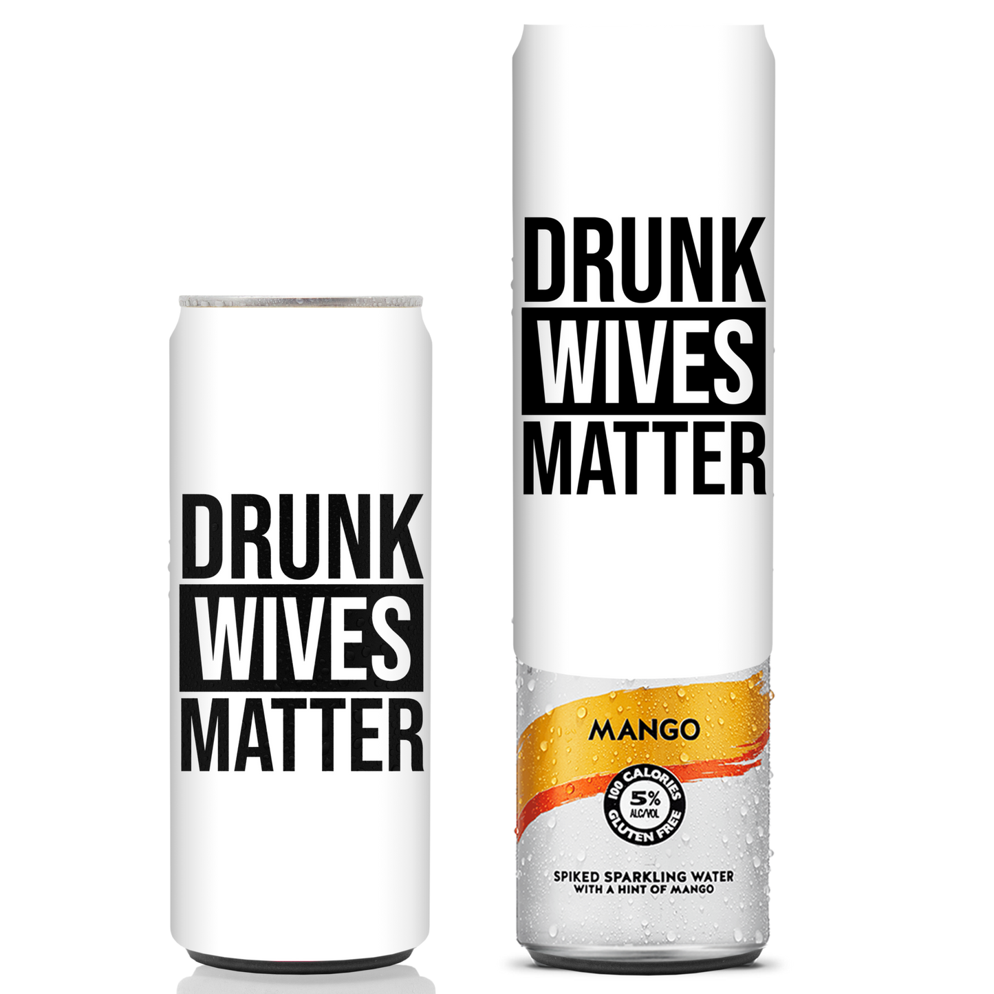Drunk Wives Matter Slim Can Beersy Sleeve (GLOW IN THE DARK)