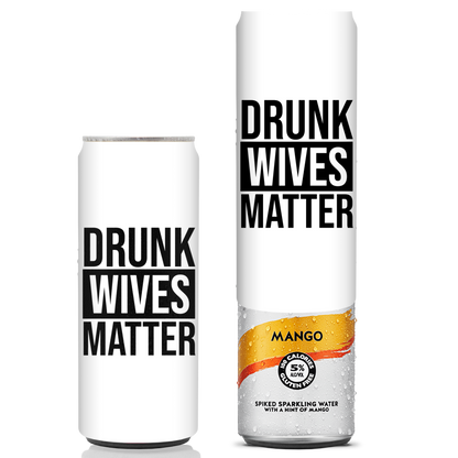 Drunk Wives Matter Slim Can Beersy Sleeve (GLOW IN THE DARK)